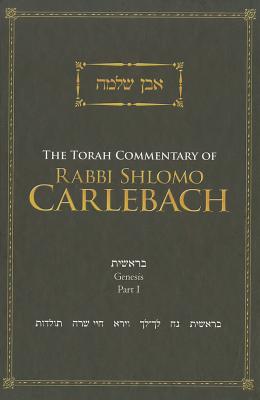 The Torah Commentary of Rabbi Shlomo Carlebach: Genesis, Part I - Carlebach, Rabbi Shlomo