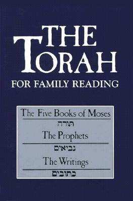 The Torah for Family Reading: The Five Books of Moses, the Prophets, the Writings - Gaer, Joseph (Editor)