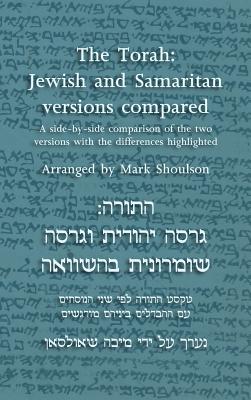 The Torah: Jewish and Samaritan Versions Compared - Shoulson, Mark