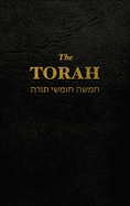 The Torah: The first five books of the Hebrew bible