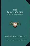 The Torch Of Life: A Key To Sex Harmony