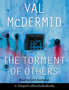 The Torment of Others - McDermid, Val, and Buchanan, Colin (Read by)