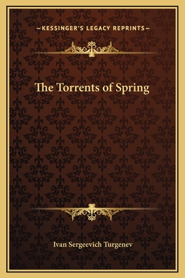 The Torrents of Spring - Turgenev, Ivan Sergeevich