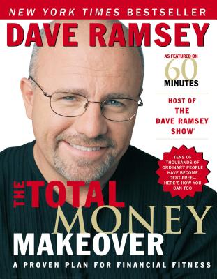 The Total Money Makeover: A Proven Plan for Financial Fitness - Ramsey, Dave