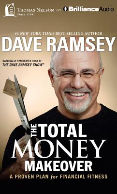 The Total Money Makeover: A Proven Plan for Financial Fitness - Ramsey, Dave (Read by)