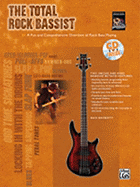 The Total Rock Bassist: A Fun and Comprehensive Overview of Rock Bass Playing, Book & CD