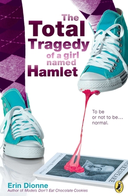 The Total Tragedy of a Girl Named Hamlet - Dionne, Erin