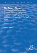 The Touch-Stone: Or, Historical, Critical, Political, Philosophical, and Theological Essays on the Reigning Diversions of the Town... with a Preface, Giving an Account of the Author and the Work