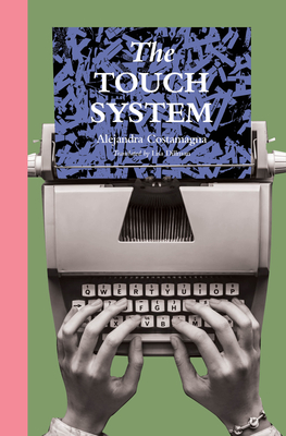 The Touch System - Costamagna, Alejandra, and Dillman, Lisa (Translated by)