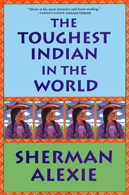 The Toughest Indian in the World - Alexie, Sherman