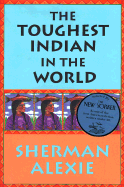 The Toughest Indian in the World - Alexie, Sherman