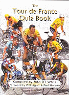The Tour de France Quiz Book