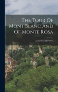 The Tour Of Mont Blanc And Of Monte Rosa