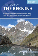 The Tour of the Bernina: 9 day tour in Switzerland and Italy and Tour of Italy's Valmalenco