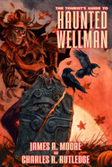 The Tourist's Guide to Haunted Wellman