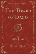 The Tower of Dago (Classic Reprint)