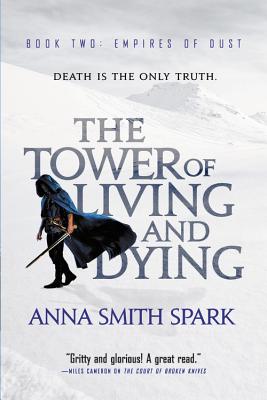 The Tower of Living and Dying - Smith Spark, Anna