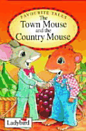 The Town Mpuse and the Country Mouse - Ladybird