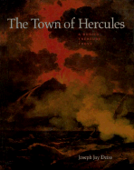 The Town of Hercules: A Buried Treasure Trove