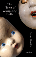 The Town of Whispering Dolls: Stories