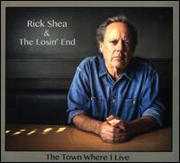 The Town Where I Live - Rick Shea/Losin End