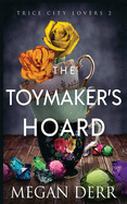 The Toymaker's Hoard