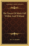 The Traces of Man's Fall Within and Without