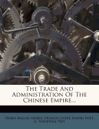 The Trade and Administration of the Chinese Empire