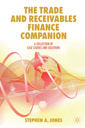 The Trade and Receivables Finance Companion: A Collection of Case Studies and Solutions