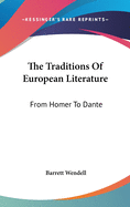 The Traditions of European Literature: From Homer to Dante