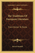 The Traditions of European Literature: From Homer to Dante