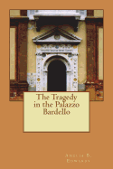 The Tragedy in the Palazzo Bardello