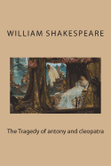 The Tragedy of Antony and Cleopatra