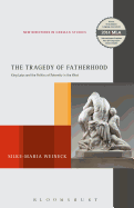 The Tragedy of Fatherhood: King Laius and the Politics of Paternity in the West