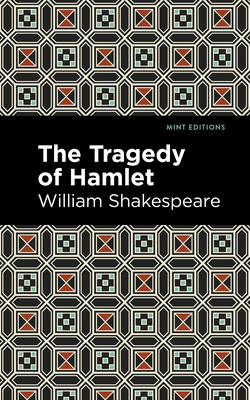 The Tragedy of Hamlet - Shakespeare, William, and Editions, Mint (Contributions by)