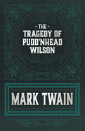 The Tragedy of Pudd'nhead Wilson