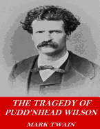 The Tragedy of Pudd'nhead Wilson