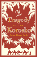 The Tragedy of the Korosko: Annotated Edition