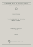 The Tragicomedy of Classical Thermodynamics: Course Held at the Department of Mechanics of Solids (July 1971)