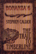 The Trail to Timberline - Calder, Stephen