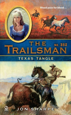 The Trailsman #352: Texas Tangle - Sharpe, Jon