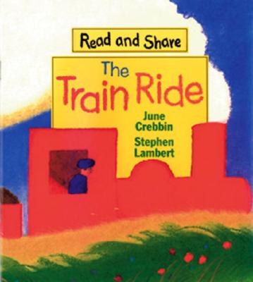 The Train Ride: Read and Share - Crebbin, June