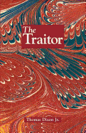 The Traitor: A Story of the Fall of the Invisible Empire