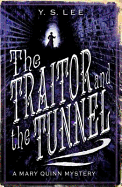 The Traitor and the Tunnel: A Mary Quinn Mystery