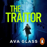 The Traitor: by the new Queen of Spy Fiction according to The Guardian