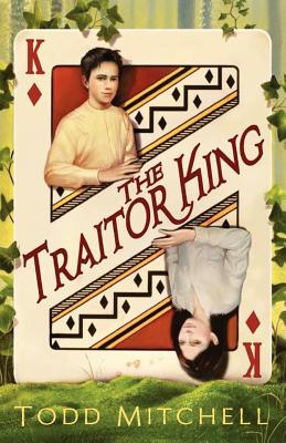 The Traitor King - Mitchell, Todd