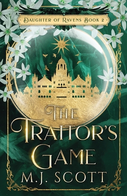 The Traitor's Game - Scott, M J