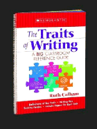 The Traits of Writing: A Big Classroom Reference Guide
