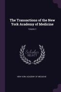 The Transactions of the New York Academy of Medicine; Volume 2