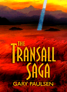 The Transall Saga - Paulsen, Gary